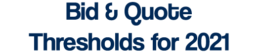 Bid & Quote Thresholds for 2021