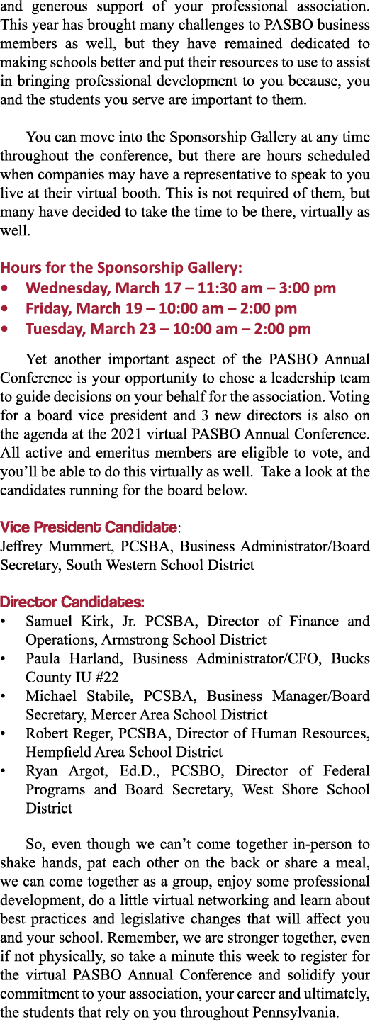 and generous support of your professional association  This year has brought many challenges to PASBO business member   