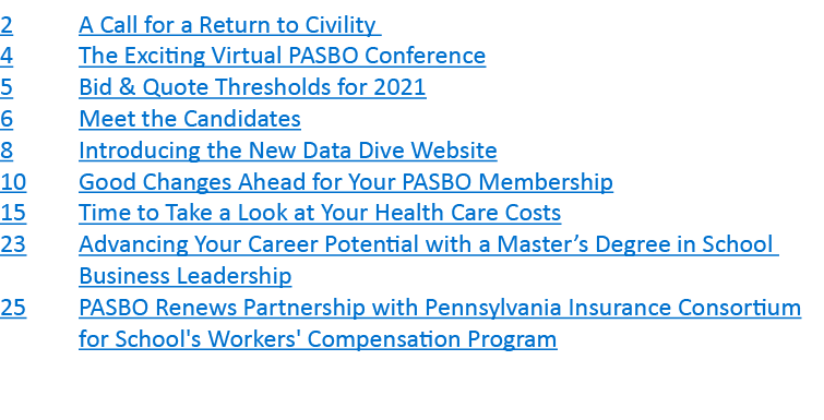 2 A Call for a Return to Civility 4 The Exciting Virtual PASBO Conference 5 Bid & Quote Thresholds for 2021 6 Meet th   