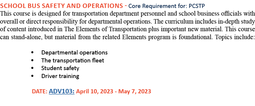 SCHOOL BUS SAFETY AND OPERATIONS - Core Requirement for: PCSTP This course is designed for transportation department    