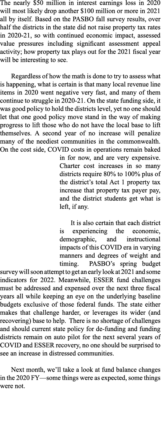 The nearly  50 million in interest earnings loss in 2020 will most likely drop another  100 million or more in 2021 a   
