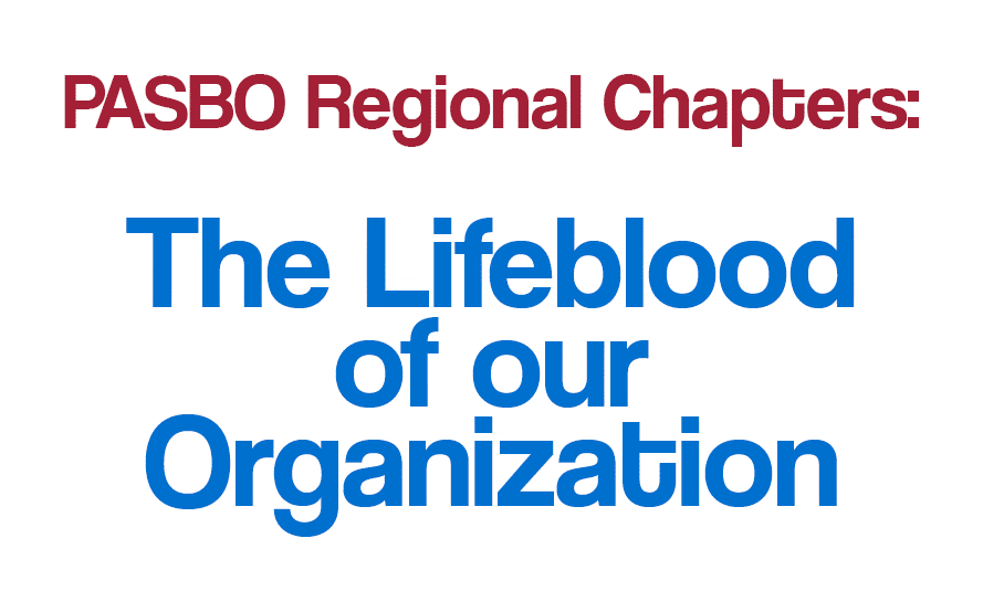 PASBO Regional Chapters: The Lifeblood of our Organization