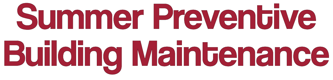 Summer Preventive Building Maintenance 