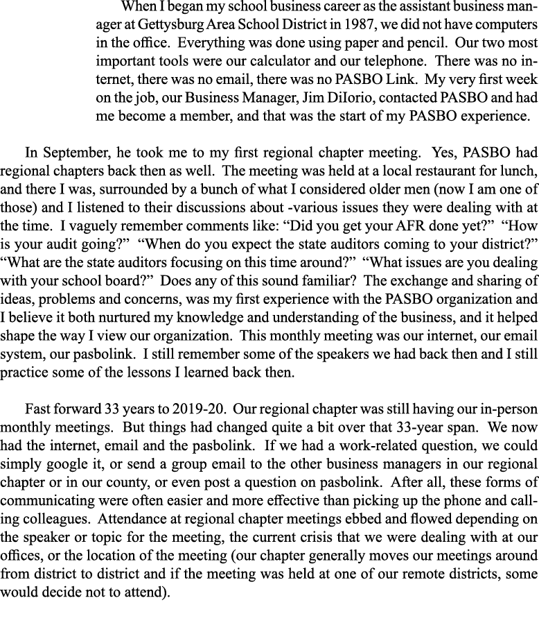 When I began my school business career as the assistant business manager at Gettysburg Area School District in 1987,    