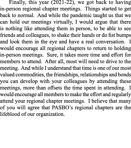 Finally, this year (2021-22), we got back to having in-person regional chapter meetings  Things started to get back t   
