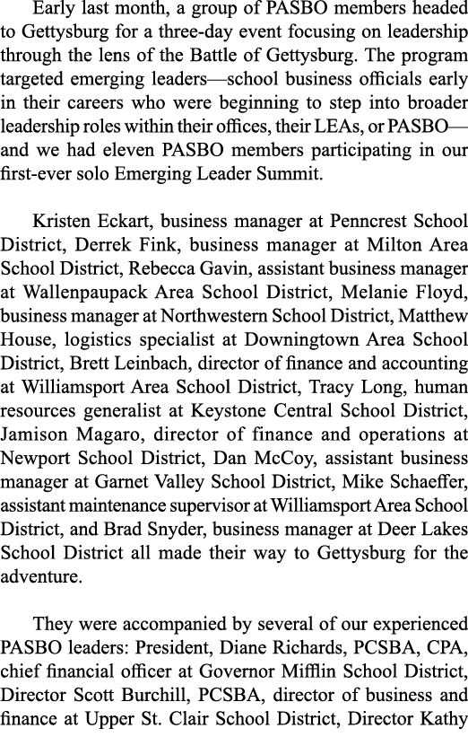 Early last month, a group of PASBO members headed to Gettysburg for a three-day event focusing on leadership through    