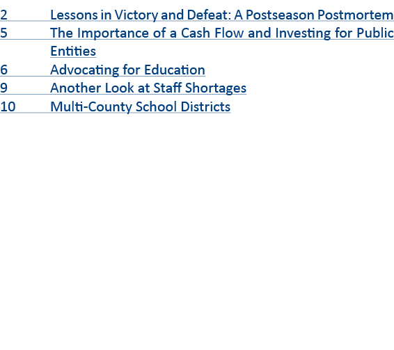 2 Lessons in Victory and Defeat: A Postseason Postmortem 5 The Importance of a Cash Flow and Investing for Public Ent   