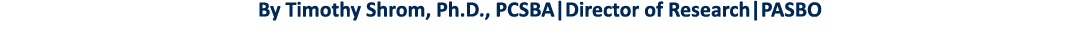 By Timothy Shrom, Ph D , PCSBA Director of Research PASBO 