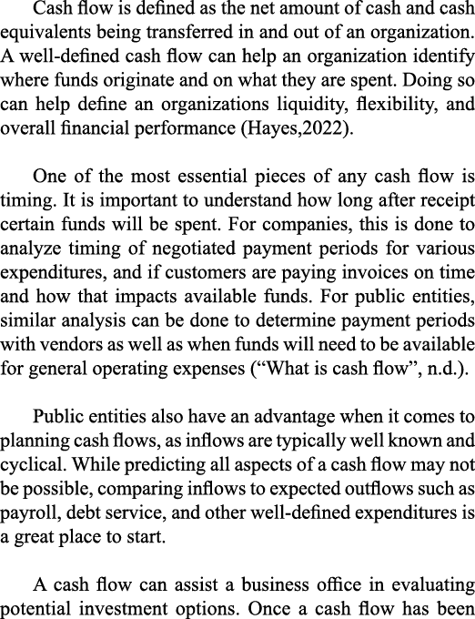 Cash flow is defined as the net amount of cash and cash equivalents being transferred in and out of an organization     
