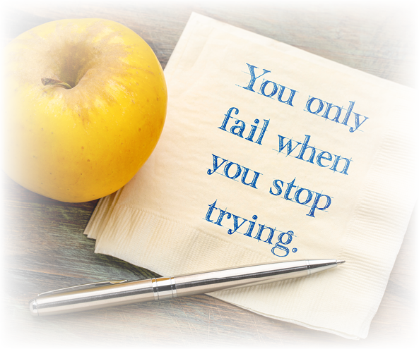 You only fail when you stop trying inspirational handwriting on a napkin