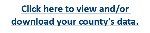 Click here to view and or download your county's data 