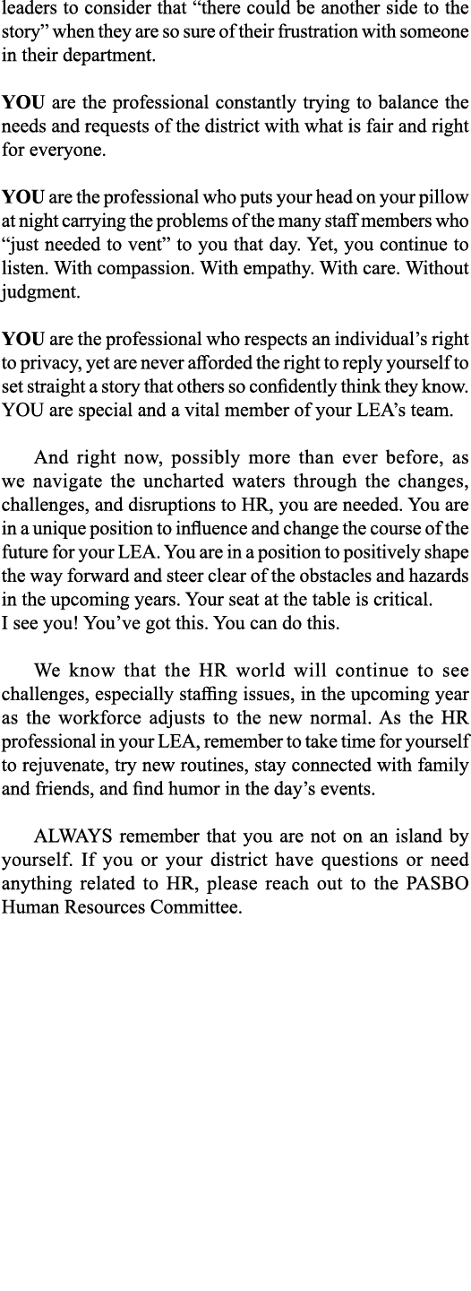 leaders to consider that  there could be another side to the story  when they are so sure of their frustration with s   