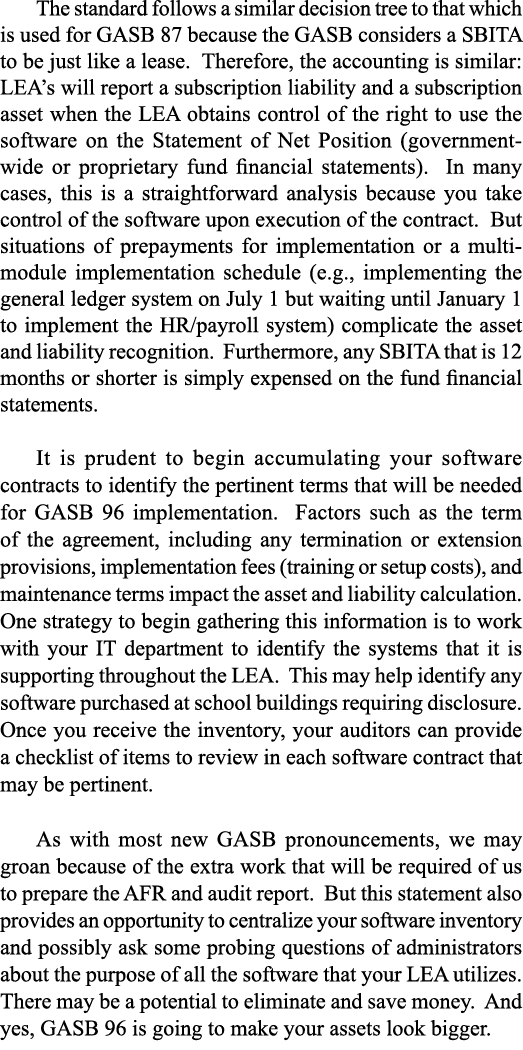 The standard follows a similar decision tree to that which is used for GASB 87 because the GASB considers a SBITA to    