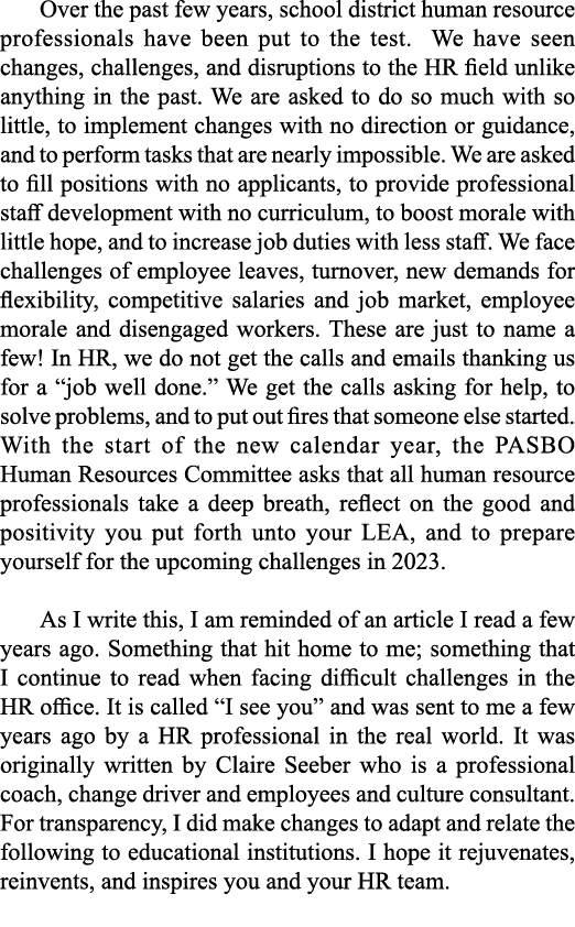 Over the past few years, school district human resource professionals have been put to the test  We have seen changes   