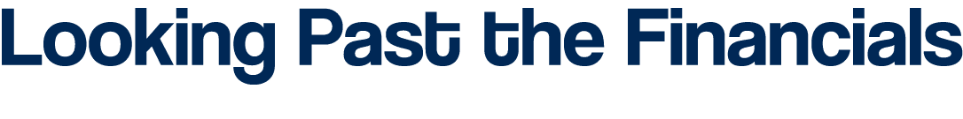 Looking Past the Financials