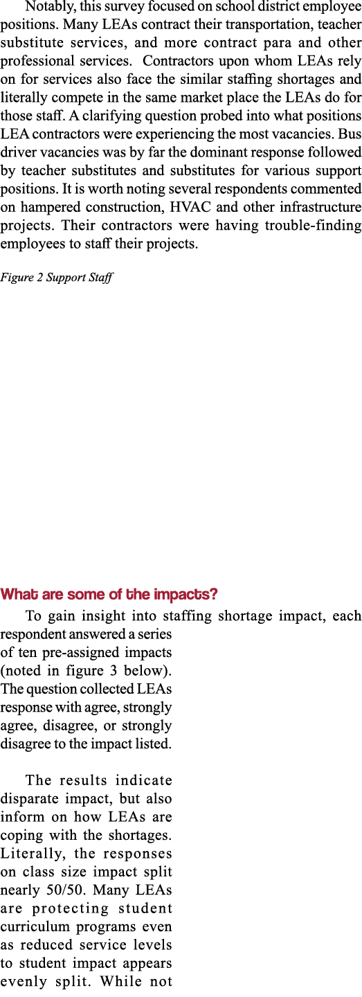 Notably, this survey focused on school district employee positions  Many LEAs contract their transportation, teacher    
