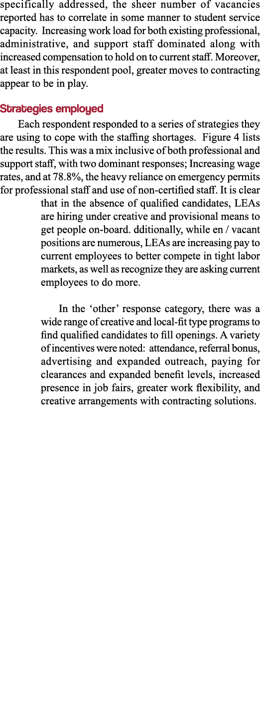 specifically addressed, the sheer number of vacancies reported has to correlate in some manner to student service cap   