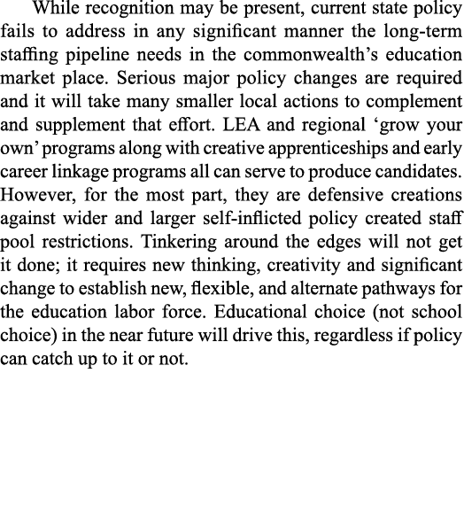 While recognition may be present, current state policy fails to address in any significant manner the long-term staff   