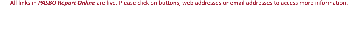 All links in PASBO Report Online are live  Please click on buttons, web addresses or email addresses to access more i   