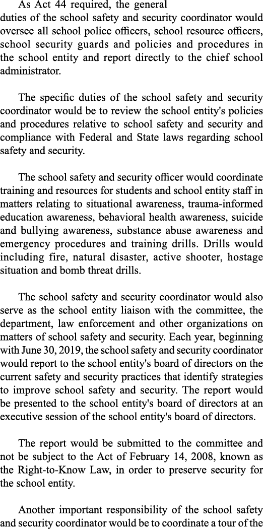 As Act 44 required, the general duties of the school safety and security coordinator would oversee all school police    