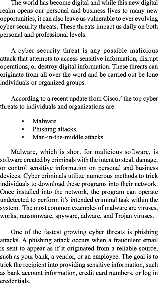 The world has become digital and while this new digital realm opens our personal and business lives to many new oppor   