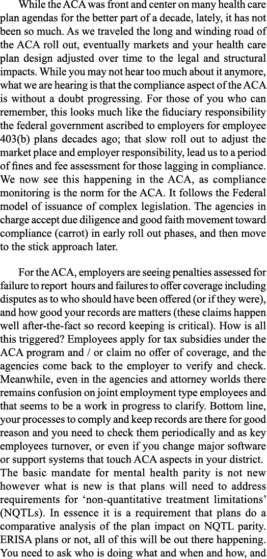 While the ACA was front and center on many health care plan agendas for the better part of a decade, lately, it has n   