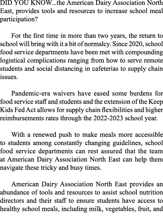 DID YOU KNOW   the American Dairy Association North East, provides tools and resources to increase school meal partic   