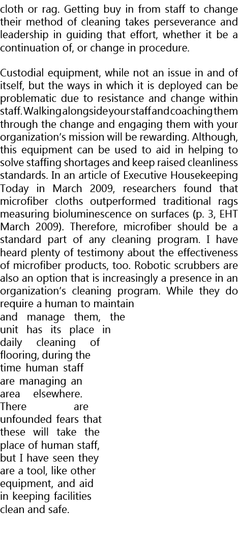 cloth or rag. Getting buy in from staff to change their method of cleaning takes perseverance and leadership in guidi...