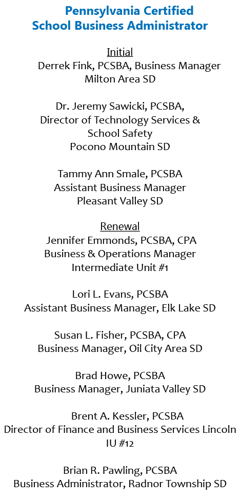  Pennsylvania Certified School Business Administrator Initial Derrek Fink, PCSBA, Business Manager Milton Area SD Dr....
