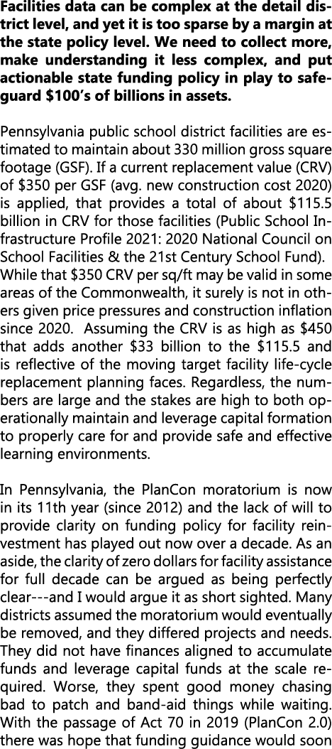 Facilities data can be complex at the detail district level, and yet it is too sparse by a margin at the state policy...