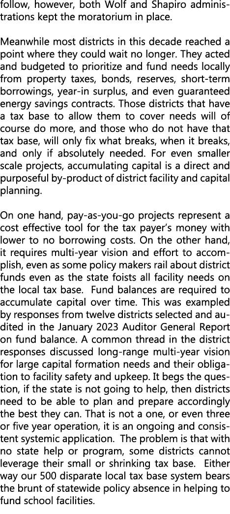 follow, however, both Wolf and Shapiro administrations kept the moratorium in place. Meanwhile most districts in this...