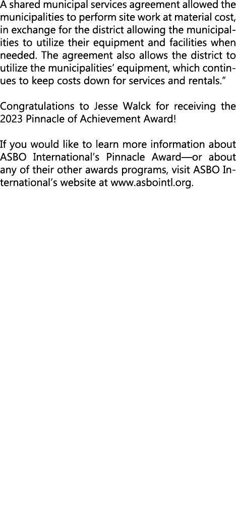 A shared municipal services agreement allowed the municipalities to perform site work at material cost, in exchange f...