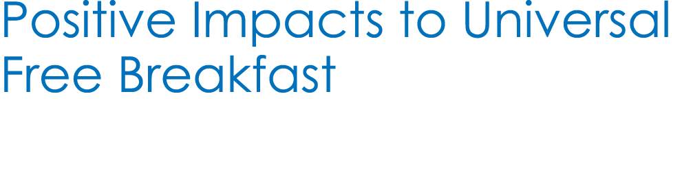 Positive Impacts to Universal Free Breakfast 