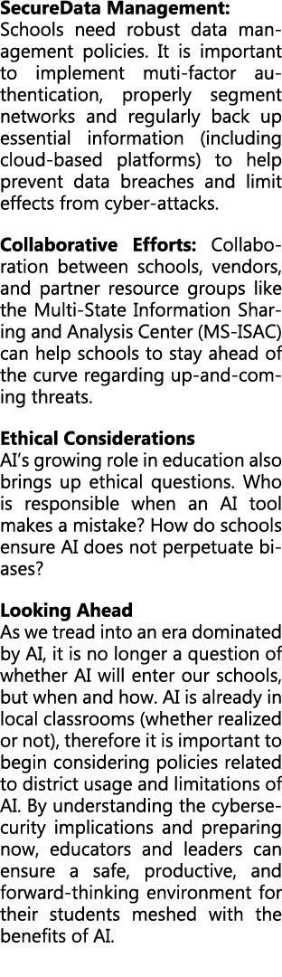 SecureData Management: Schools need robust data management policies. It is important to implement muti factor authent...