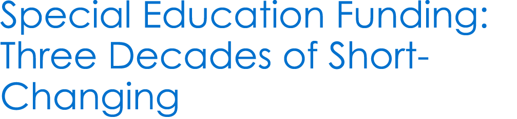 Special Education Funding: Three Decades of Short Changing 