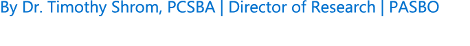 By Dr. Timothy Shrom, PCSBA | Director of Research | PASBO