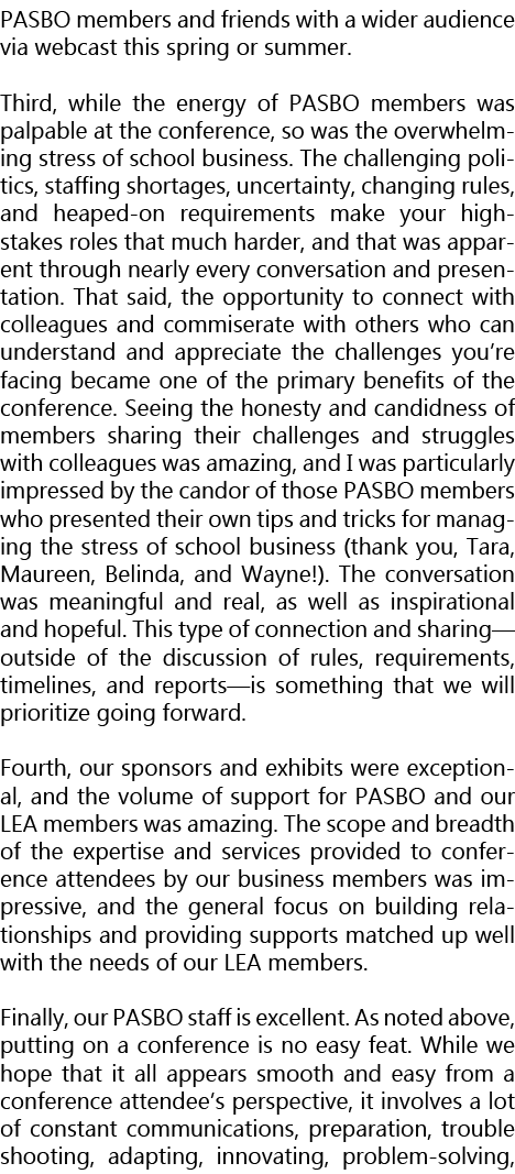 PASBO members and friends with a wider audience via webcast this spring or summer. Third, while the energy of PASBO m...