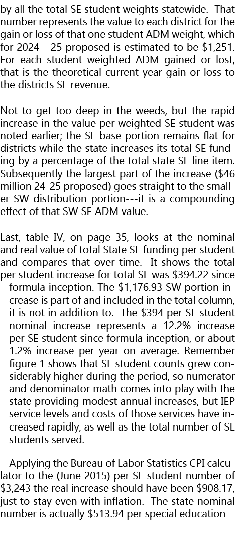 by all the total SE student weights statewide. That number represents the value to each district for the gain or loss...