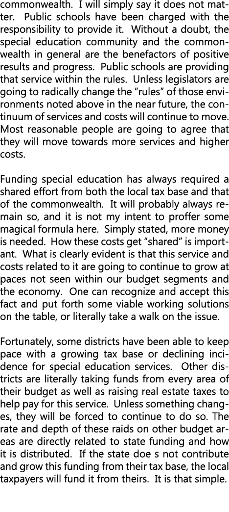 commonwealth. I will simply say it does not matter. Public schools have been charged with the responsibility to provi...
