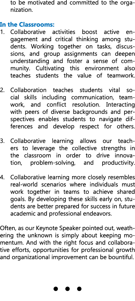 to be motivated and committed to the organization. In the Classrooms: 1. Collaborative activities boost active engage...
