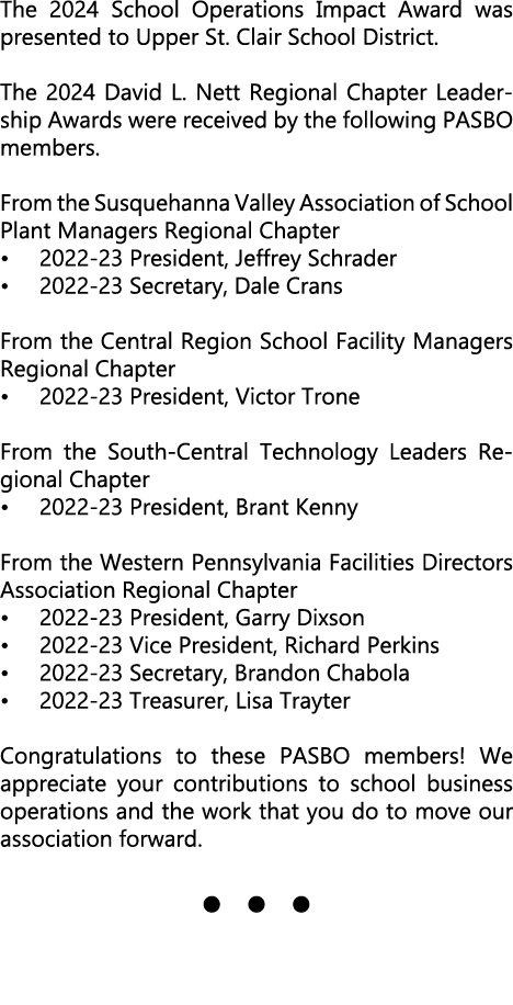 The 2024 School Operations Impact Award was presented to Upper St. Clair School District. The 2024 David L. Nett Regi...