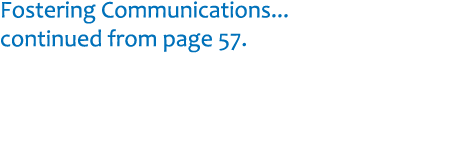 Fostering Communications... continued from page 57.
