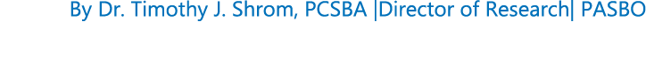 By Dr. Timothy J. Shrom, PCSBA |Director of Research| PASBO