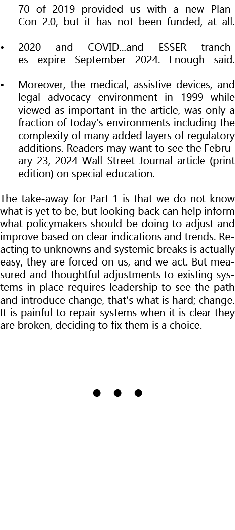 70 of 2019 provided us with a new PlanCon 2.0, but it has not been funded, at all. • 2020 and COVID...and ESSER tranc...
