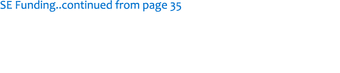 SE Funding..continued from page 35