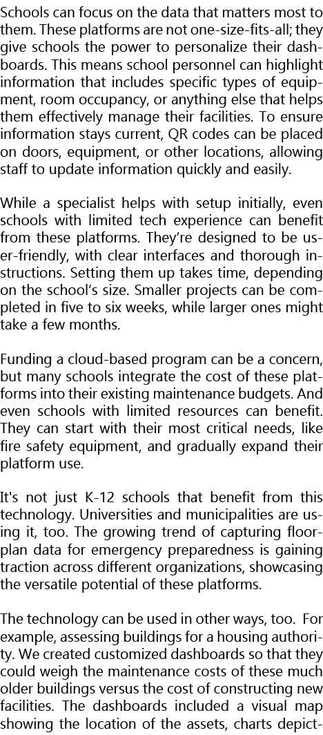 Schools can focus on the data that matters most to them. These platforms are not one size fits all; they give schools...