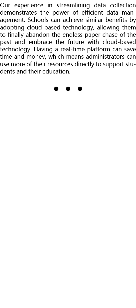 Our experience in streamlining data collection demonstrates the power of efficient data management. Schools can achie...