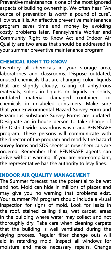 Preventive maintenance is one of the most ignored aspects of building ownership. We often hear “An ounce of preventio...