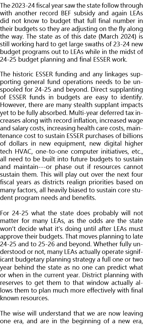 The 2023 24 fiscal year saw the state follow through with another record BEF subsidy and again LEAs did not know to b...