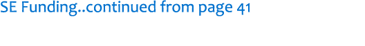 SE Funding..continued from page 41